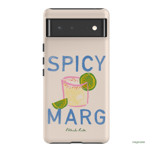 Spicy Marg Printed Phone Cases Google Pixel 6 / Armoured by Phthalo Ruth - The Dairy